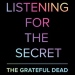 Listening for the Secret: The Grateful Dead and the Politics of Improvisation
