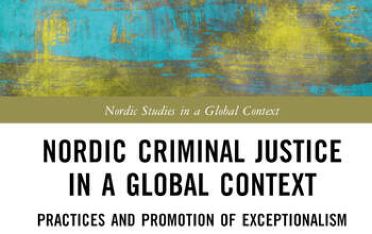 Nordic Criminal Justice in a Global Context Practices and Promotion of Exceptionalism