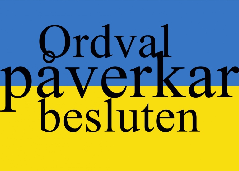 Ukrainska blågula flaggan med texten Ordval påverkar besluten