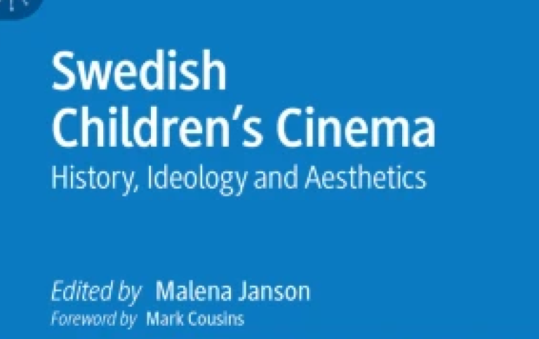 Swedish Children´s Cinema - History, Ideology and Aesthetics